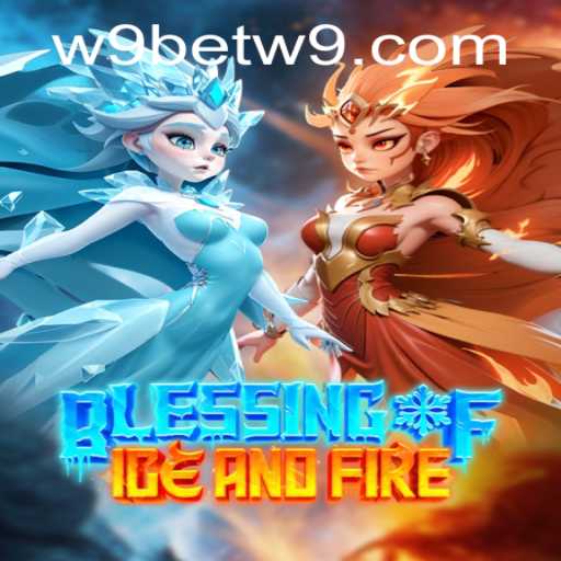 Blessing of Ice and Fire: A Thrilling Fantasy Adventure