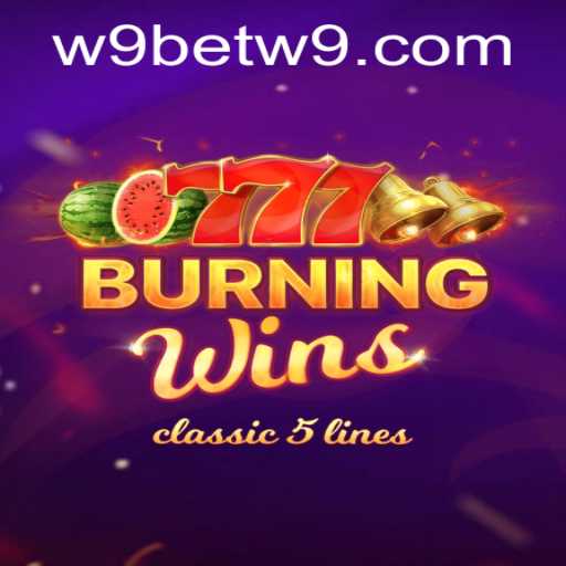 Experience the Excitement of BurningWins on w9bet PH