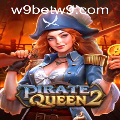 Discover the Exciting World of PirateQueen2 and w9bet PH Login